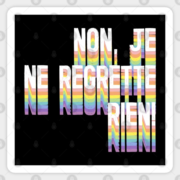 Non, Je Ne Regrette Rien Sticker by DankFutura